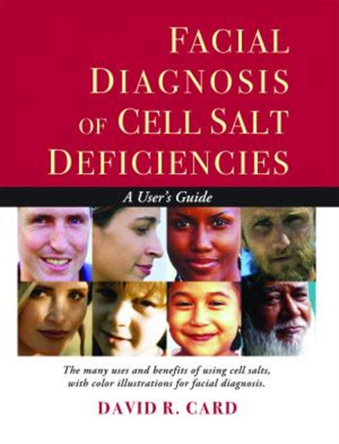 Facial Diagnosis of Cell Salt Deficiencies: A