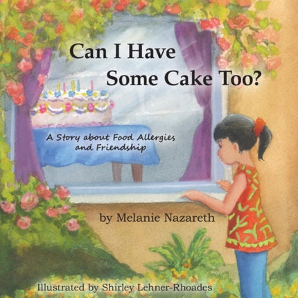 Can I Have Some Cake Too?: A Story About Food