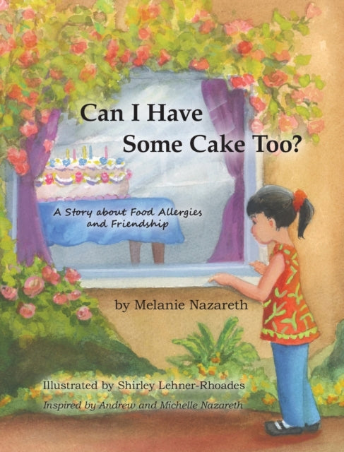 Can I Have Some Cake Too?: A Story About Food