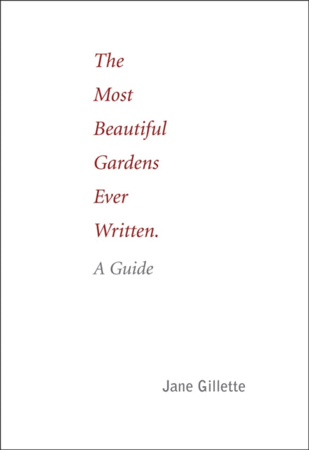 The Most Beautiful Gardens Ever Written: A Guide