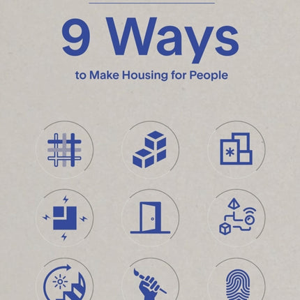 9 Ways to Make Housing for People