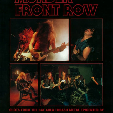 Murder In The Front Row: Bay Area Bangers and the