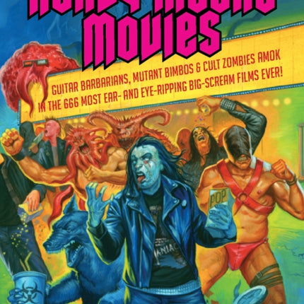 Heavy Metal Movies: From Anvil to Zardoz, the 666
