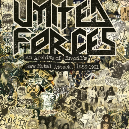 United Forces: An Archive of Brazil's Raw Metal