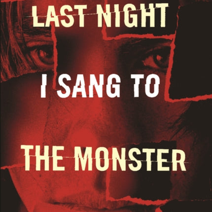 Last Night I Sang to the Monster