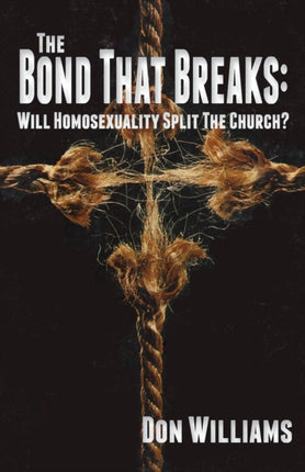 The Bond That Breaks: Will Homosexuality Split