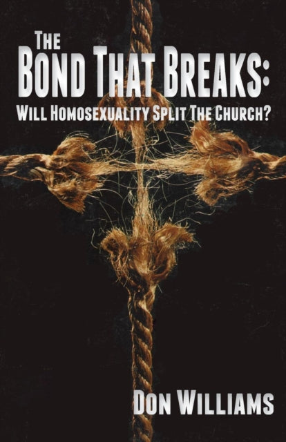The Bond That Breaks: Will Homosexuality Split