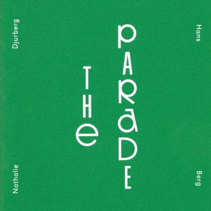 The Parade: Nathalie Djurberg with Music by Hans Berg