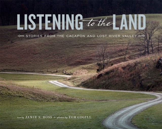 Listening to the Land: Stories from the Cacapon
