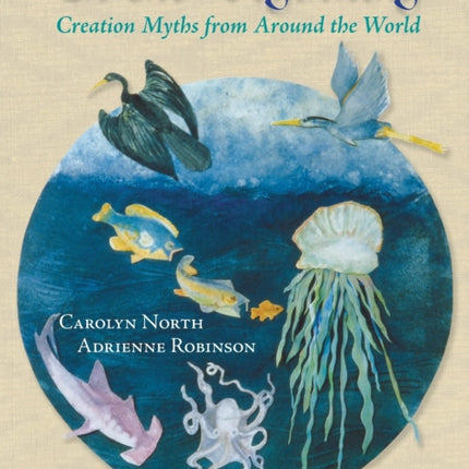 In the Beginning: Creation Myths from Around the World