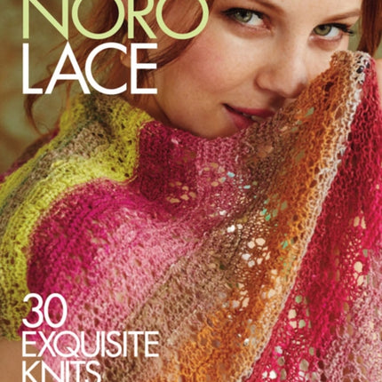 Noro Lace: 30 Exquisite Knits