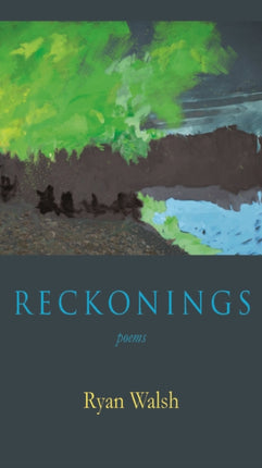 Reckonings: Poems