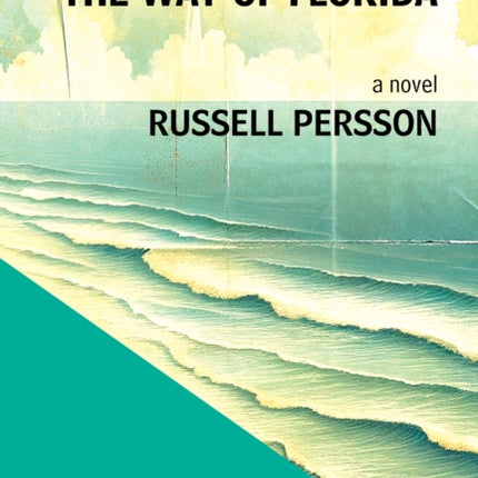 The Way of Florida A Novel