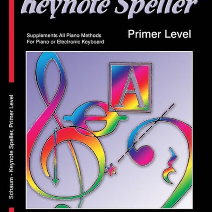 Keynote Speller Primer Level for Paino Electronic Keyboard or Organ Early Elementary Schaum Keynote Speller