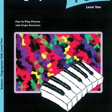 Fingerpower Fun Level 2  11 Fun Arrangements Schaum Publications Fingerpower