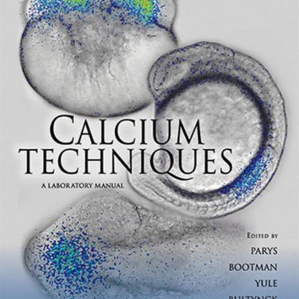 Calcium Techniques: A Laboratory Manual