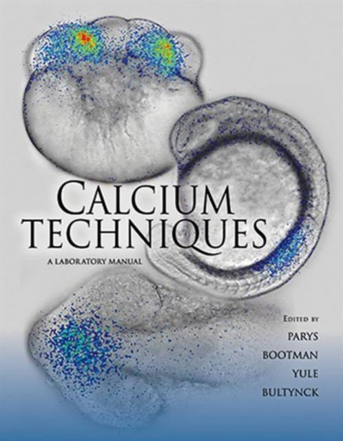 Calcium Techniques: A Laboratory Manual