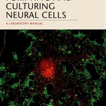 Purifying and Culturing Neural Cells: A Laboratory Manual