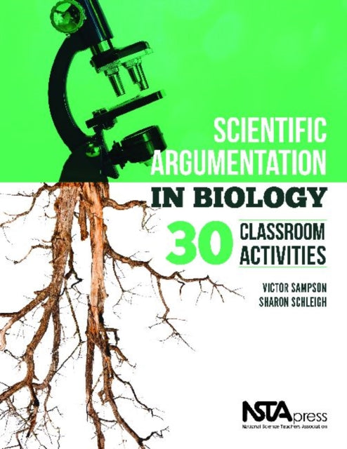 Scientific Argumentation in Biology: 30 Classroom Activities