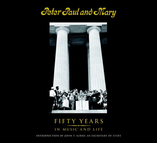 Peter Paul and Mary: Fifty Years in Music and