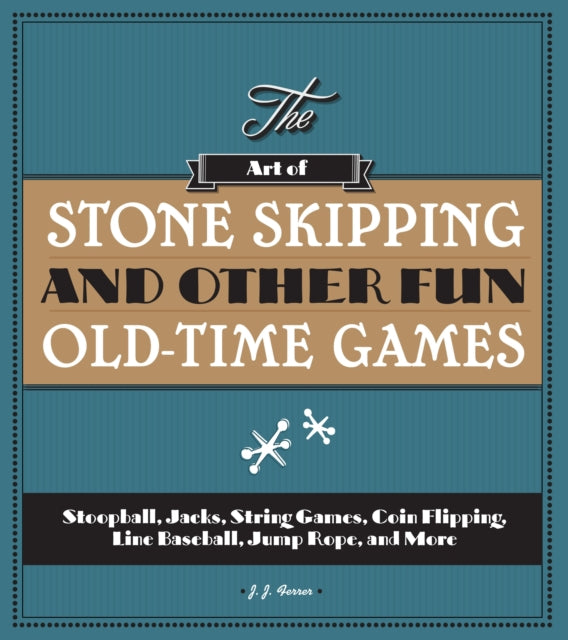 The Art of Stone Skipping and Other Fun Old-Time