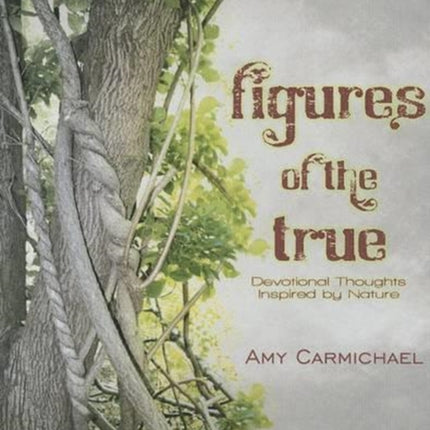 Figures of the True: Devotional Thoughts Inspired by Nature