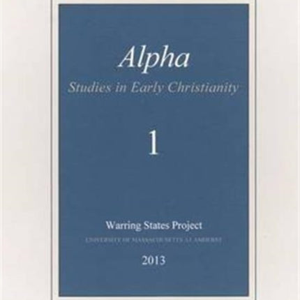 Alpha (1): Studies in Early Christianity