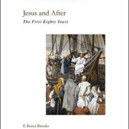 Jesus and After: The First Eighty Years