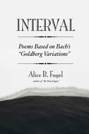 Interval: Poems Based On Bach's  Goldberg