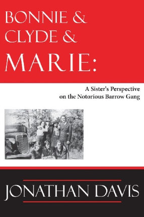 Bonnie and Clyde and Marie: A Sister's