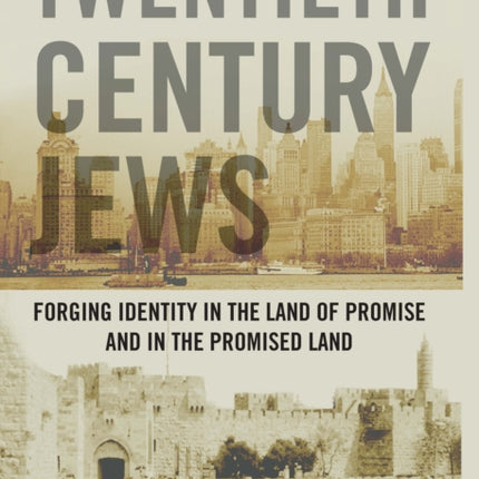 Twentieth Century Jews: Forging Identity in the