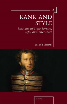 Rank and Style: Russians in State Service, Life,