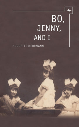 Bo, Jenny and I: Surviving the Holocaust in