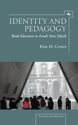 Identity and Pedagogy: Shoah Education in Israeli