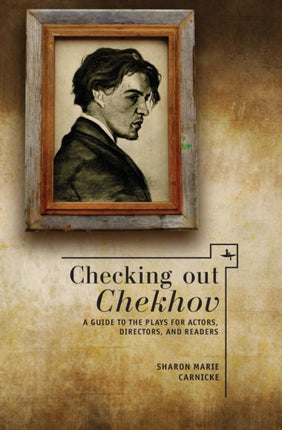 Checking out Chekhov: A Guide to the Plays for