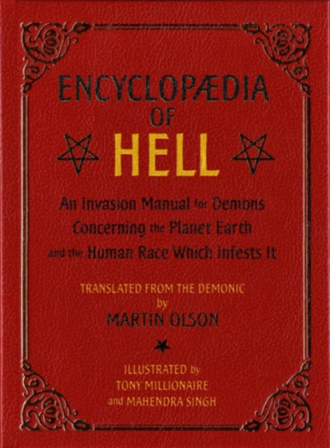 Encyclopaedia Of Hell: An Invasion Manual for Demons Concerning the Planet Earth and the Human Race With Infests It