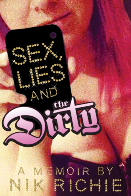 Sex, Lies And The Dirty