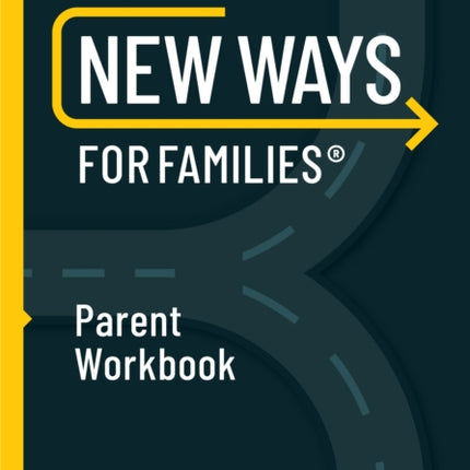 New Ways for Families Parent Workbook