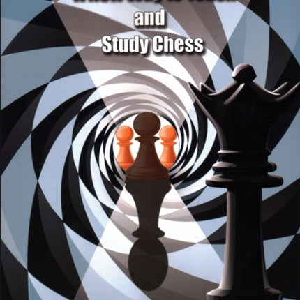 The Learning Spiral: A New Way to Teach and Study Chess