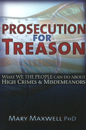 Prosecution for Treason: Weather War, Epidemics, Mind Control, and the Surrender of Sovereignty