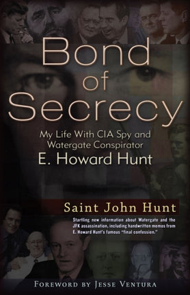 Bond of Secrecy: My Life with CIA Spy and Watergate Conspirator E. Howard Hunt