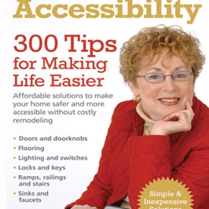 Home Accessibility: 300 Tips For Making Life