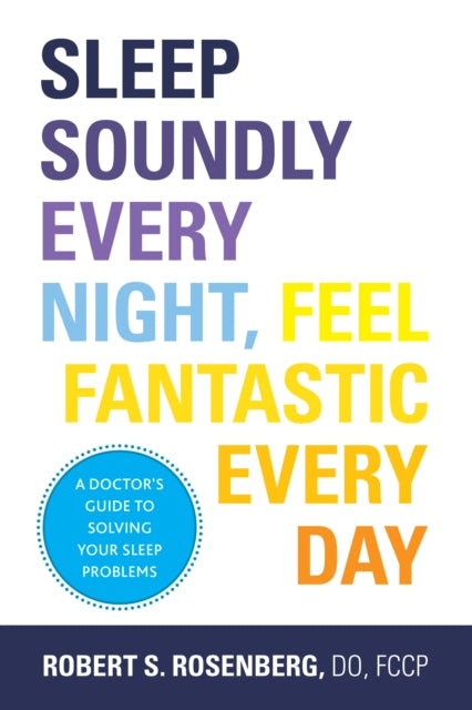 Sleep Soundly Every Night, Feel Fantastic Every