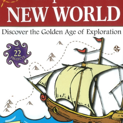 Explorers of the New World: Discover the Golden