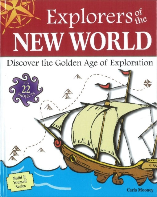 Explorers of the New World: Discover the Golden