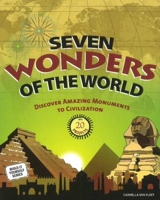 Seven Wonders of the World: Discover Amazing