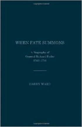 When Fate Summons: A Biography of General Richard