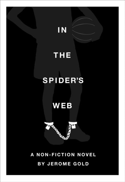 In the Spider's Web: A Nonfiction Novel