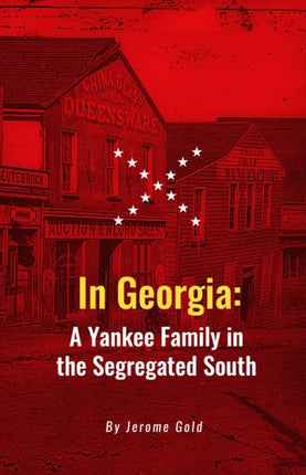 In Georgia: A Yankee  Family in the Segregated