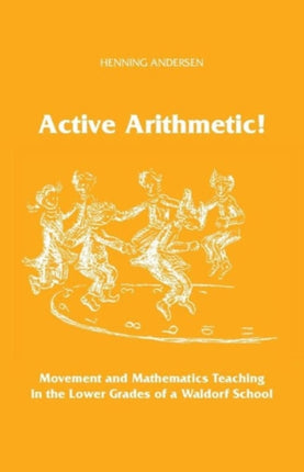 Active Arithmetic!: Movement and Mathematics Teaching in the Lower Grades of a Waldorf School